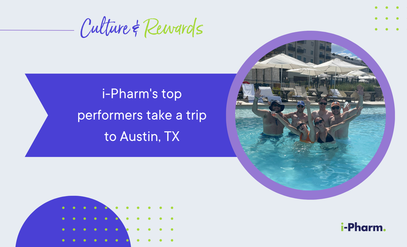 i-Pharm’s Top Performers Enjoy A Trip to Austin, TX