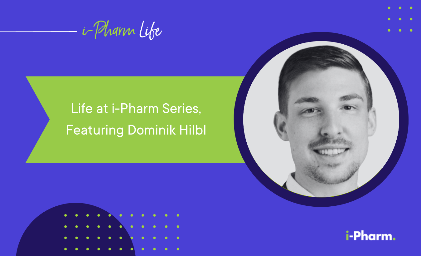 Life at i-Pharm Series, Featuring Dominik Hilbl